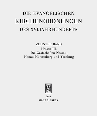 Die evangelischen Kirchenordnungen des XVI. Jahrhunderts - Eike Wolgast; Emil Sehling