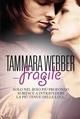 Fragile - Tammara Webber