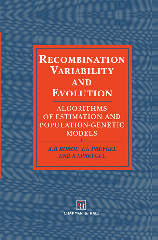 Recombination Variability and Evolution - A.B. Korol; S.I. Preigel