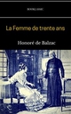 La Femme de trente ans - Booklassic; Honoré de Balzac