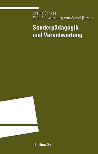 Sonderpädagogik und Verantwortung - Ursula Stinkes; Ellen Schwarzburg-von Wedel