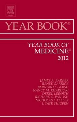 Year Book of Medicine 2012 - Nancy Misri Khardori; James Barker; Bernard J. Gersh; Derek LeRoith; Richard S. Panush