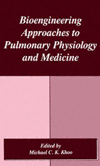 Bioengineering Approaches to Pulmonary Physiology and Medicine - M.C.K. Khoo