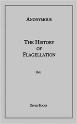 History of Flagellation -  Anonymous