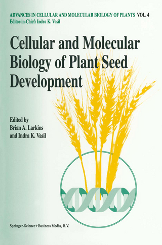 Cellular and Molecular Biology of Plant Seed Development - Brian A. Larkins; Indra K. Vasil