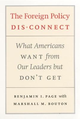 The Foreign Policy Disconnect - Benjamin I. Page; Marshall M. Bouton