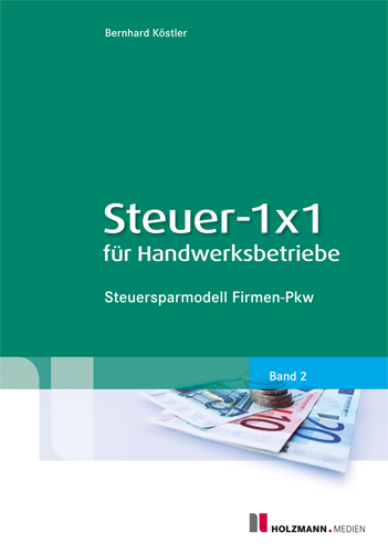 Steuer- 1x1 für Handwerksbetriebe - Bernhard Köstler