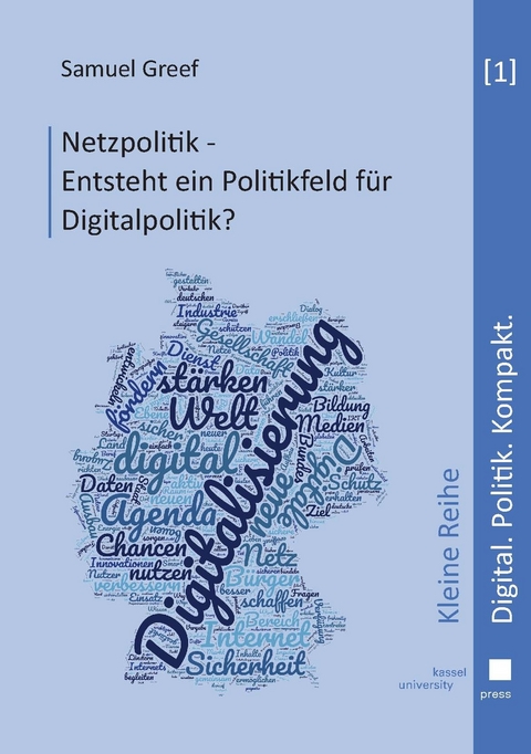 Netzpolitik – Entsteht ein Politikfeld für Digitalpolitik? - Samuel Greef