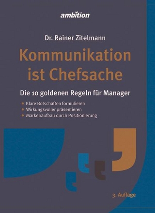 Kommunikation ist Chefsache - Rainer Zitelmann Dr.