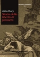 Storia della libertà di pensiero - John Bury