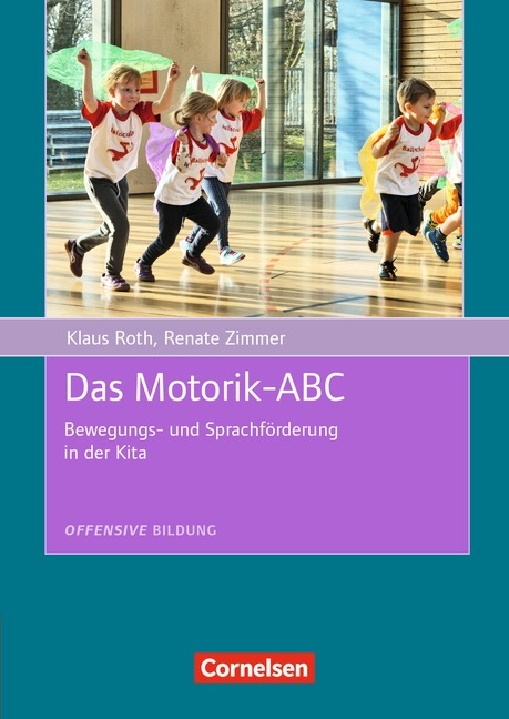 Offensive Bildung / Das Motorik-ABC - Klaus Roth, Renate Zimmer