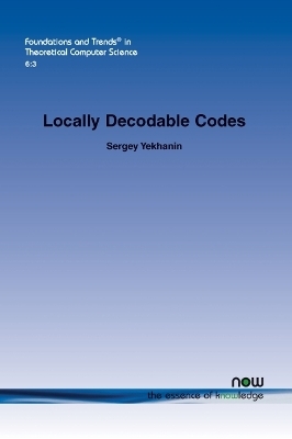 Locally Decodable Codes - Sergey Yekhanin