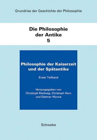 Philosophie der Kaiserzeit und der Spätantike - Christoph Riedweg; Christoph Horn; Dietmar Wyrwa