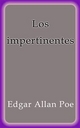 Los impertinentes - Edgar Allan Poe