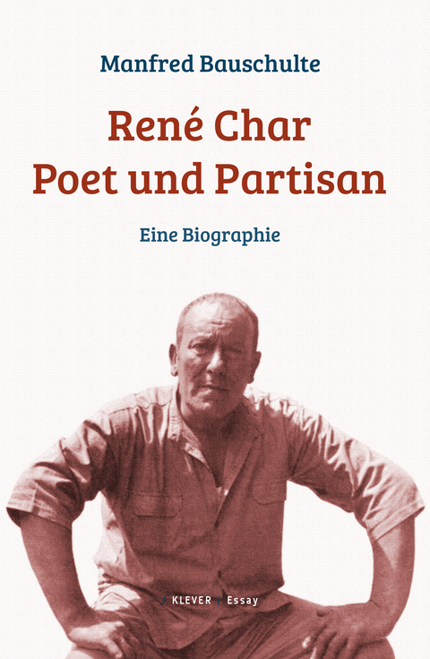René Char – Poet und Partisan - Manfred Bauschulte