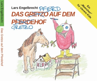Das Gretzo auf dem Pferdehof - Lars Engelbrecht