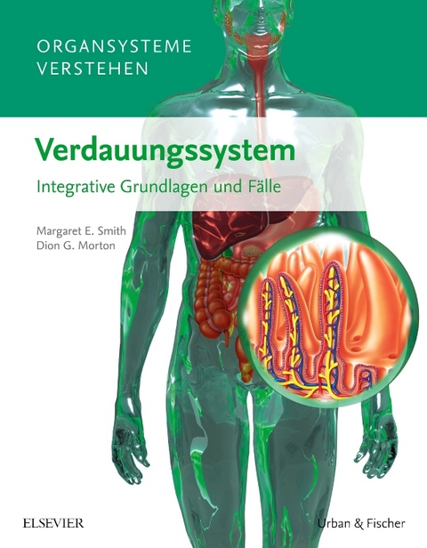 Organsysteme verstehen - Verdauungssystem - Margaret E. Smith, Dion G. Morton