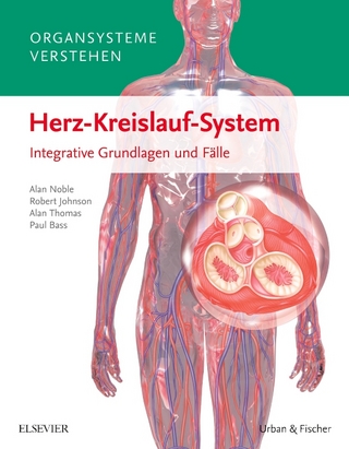 Organsysteme verstehen - Herz-Kreislauf-System - Alan Noble; Robert Johnson; Alan Thomas; Paul Bass