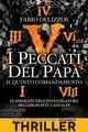 I peccati del papa. Il quinto comandamento - Fabio Delizzos