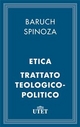 Etica e Trattato Teologico-Politico - Baruch Spinoza