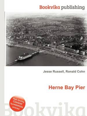 Herne Bay Pier - Jesse Russell; Ronald Cohn