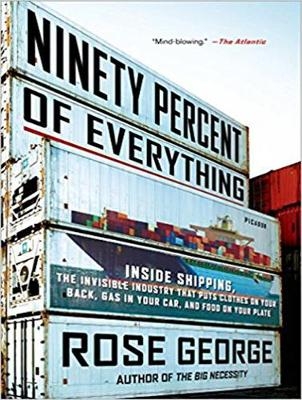 Ninety Percent of Everything - Rose George