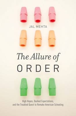 The Allure of Order - Jal Mehta