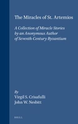 The Miracles of St. Artemios - Virgil S. Crisafulli; John W. Nesbitt; John Haldon
