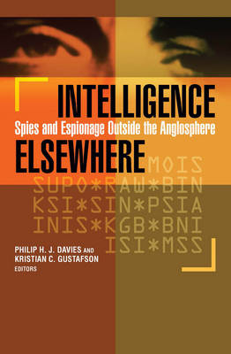 Intelligence Elsewhere - Philip H. J. Davies; Kristian C. Gustafson