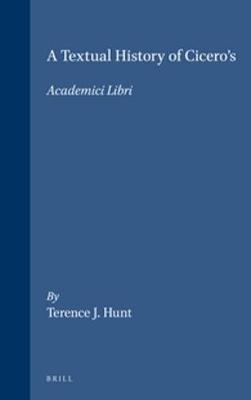 A Textual History of Cicero's Academici Libri - David J. Hunt