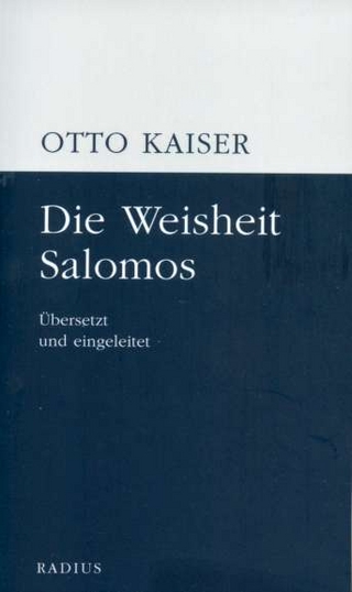 Die Weisheit Salomos - Otto Kaiser