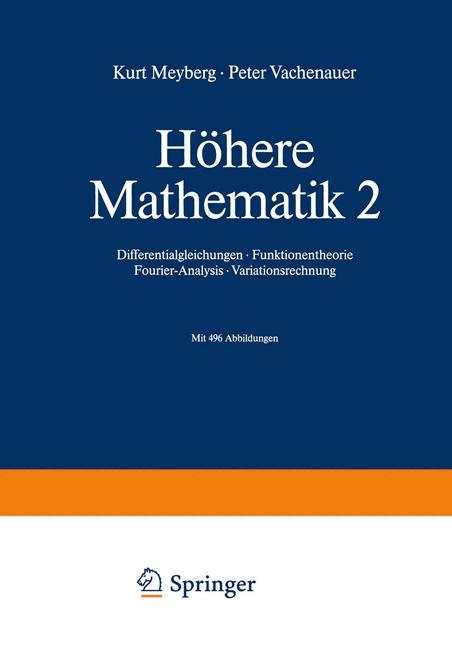 Höhere Mathematik - Kurt Meyberg, Peter Vachenauer