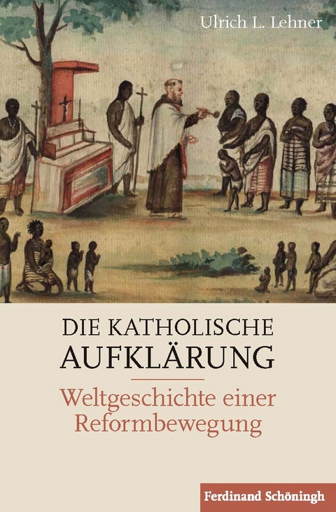 Die Katholische Aufklärung - Ulrich L. Lehner