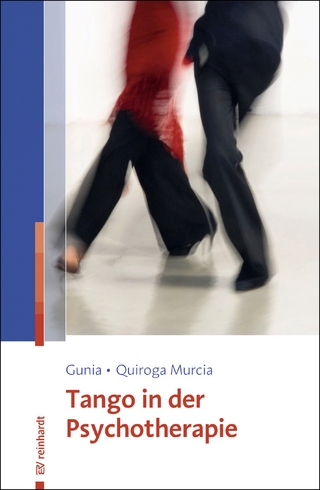 Tango in der Psychotherapie - Hans Gunia; Cynthia Quiroga Murcia
