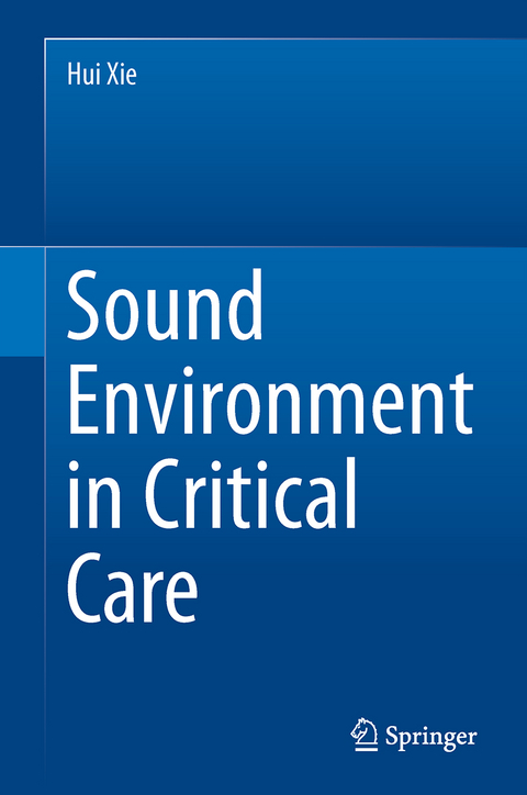 Sound Environment in Critical Care - Hui Xie