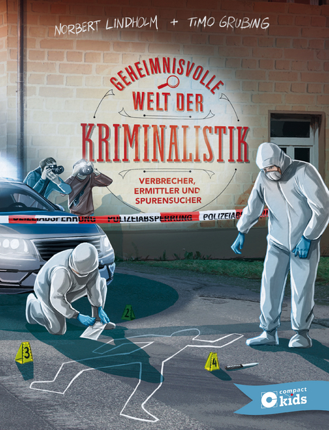 Geheimnisvolle Welt der Kriminalistik - Norbert Lindholm