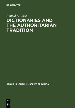Dictionaries and the Authoritarian Tradition - Ronald A. Wells
