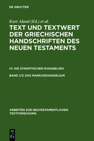 Text und Textwert der griechischen Handschriften des Neuen Testaments.... / Das Markusevangelium - Kurt Aland; Barbara Aland