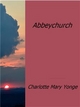 Abbeychurch - Charlotte Mary Yonge