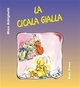 La Cicala Gialla - Mara Aldrighetti