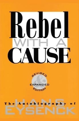 Rebel with a Cause - Hans Eysenck