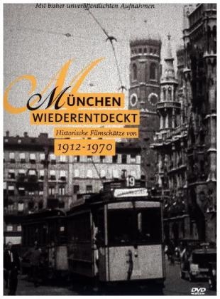 München wiederentdeckt 1912 - 1970 - Historische Filmschätze, DVD