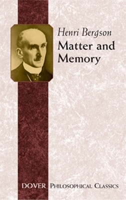 Matter and Memory - Henri Bergson
