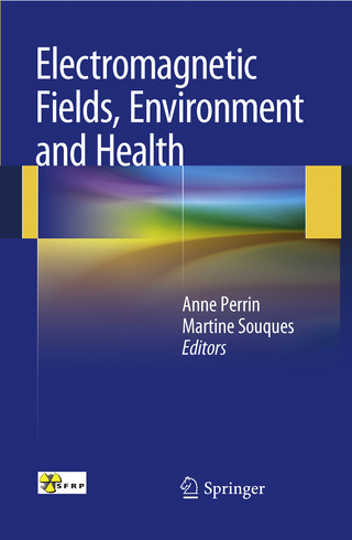 Electromagnetic Fields, Environment and Health - Anne Perrin; Martine Souques