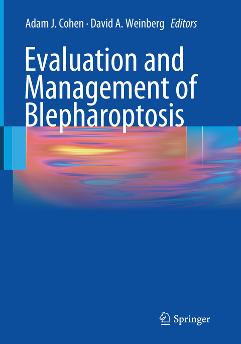 Evaluation and Management of Blepharoptosis - 