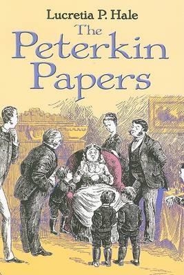 The Peterkin Papers - Lucretia P Hale