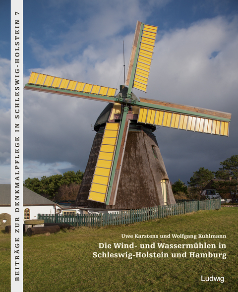 Die Wind- und Wassermühlen in Schleswig-Holstein und Hamburg - Wolfgang Kuhlmann, Uwe Karstens