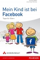 Mein Kind ist bei Facebook - Thomas Pfeiffer;  Jöran Muuß-Merholz