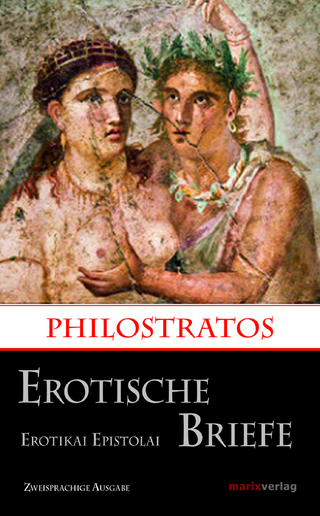 Erotische Briefe / Erotikai Epistolai - Philostratos