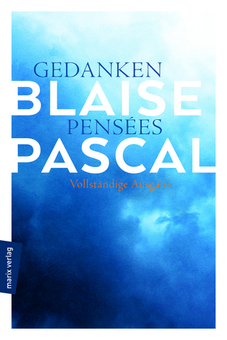 Gedanken ? Pensées - Blaise Pascal